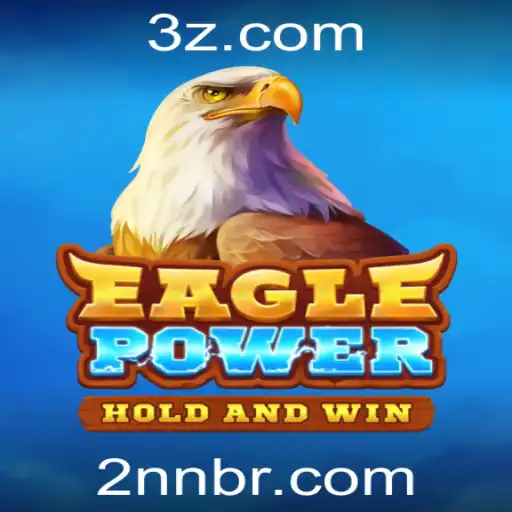 Descubra o Empolgante Mundo de EaglePower: Jogo e Estratégias
